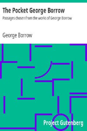 [Gutenberg 13957] • The Pocket George Borrow / Passages chosen from the works of George Borrow